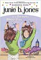 Junie B. Jones is a Beauty Shop Guy by Barbara Park